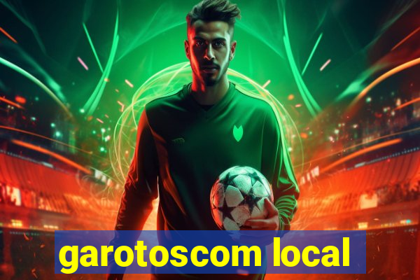 garotoscom local